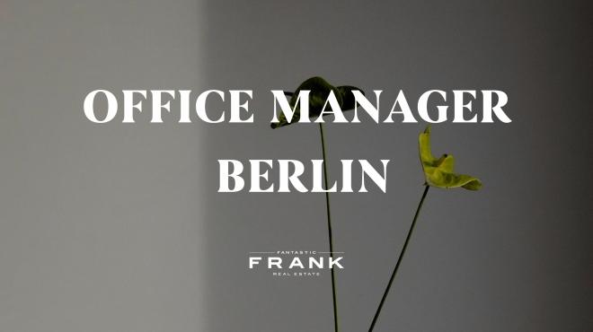 Office manager wanted to Berlin Fantastic Frank Real Estate